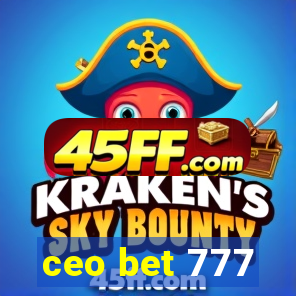 ceo bet 777